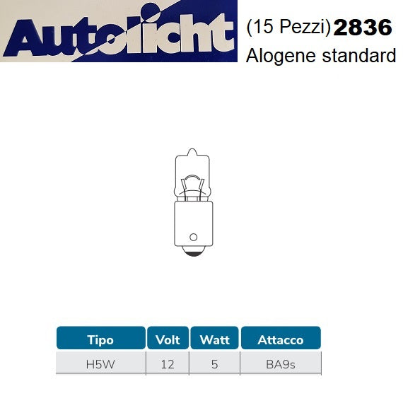 AUTOLICHT 12V 5W BA9S (15 PZ.) LAMPADINE ALOGENE PER LUCI POSIZIONE E FRECCE 2836